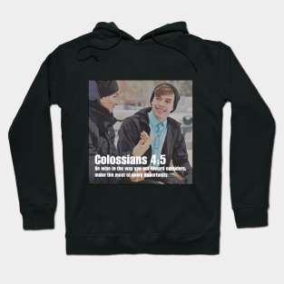 Colossians 4:5 Hoodie